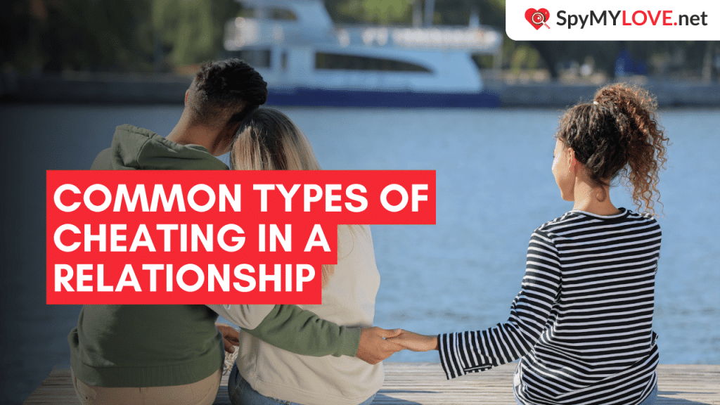 Common Types of Cheating in a Relationship