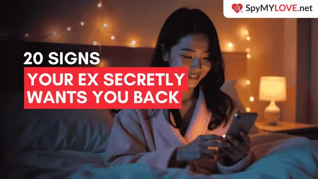 20 signs your ex secretly wants you back
